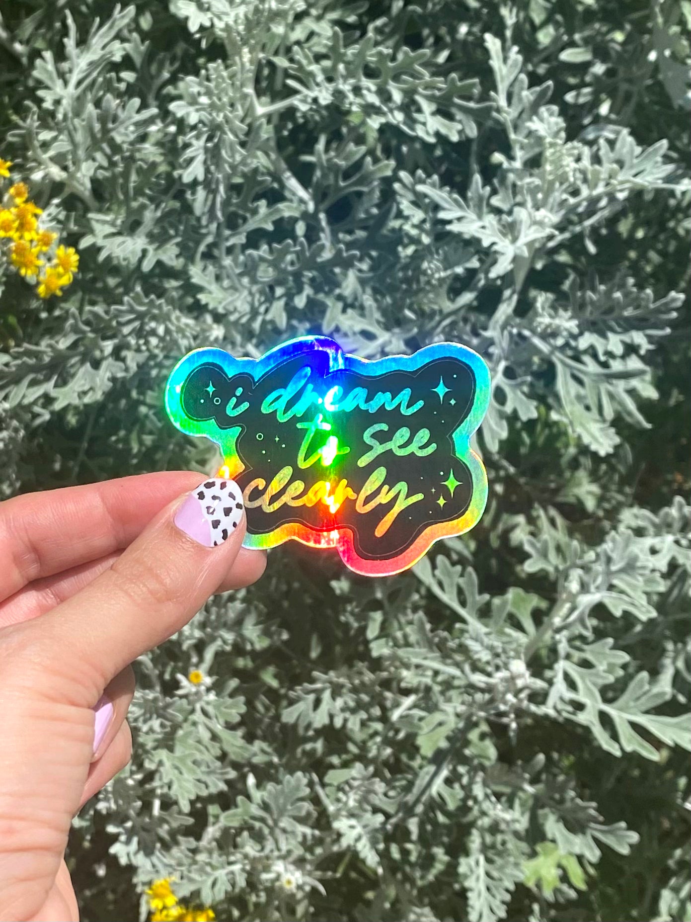 I Dream to See Clearly Holographic Vinyl Sticker