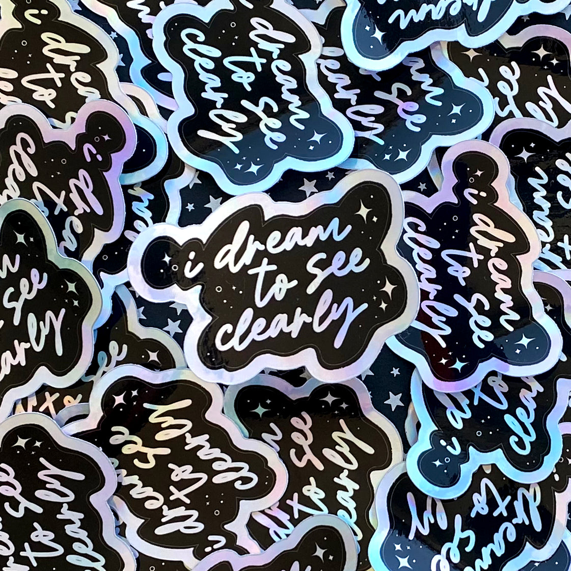 I Dream to See Clearly Holographic Vinyl Sticker